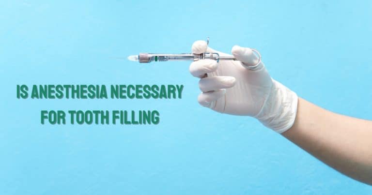 Why Is Anesthesia Necessary for Tooth Fillings